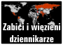 3Zabici i więzieni dziennikarze na świecie