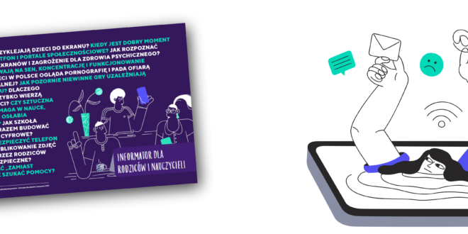 <strong>Jak chronić dzieci przed zagrożeniami w świecie smartfonów i algorytmów – informator wraz z innymi materiałami edukacyjnymi trafi do rodziców i nauczycieli w całej Polsce</strong>